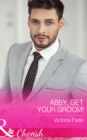 Abby, Get Your Groom! - eBook