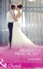The Wedded For His Royal Duty - eBook