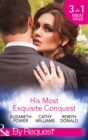 His Most Exquisite Conquest : A Delicious Deception / the Girl He'd Overlooked / Stepping out of the Shadows - eBook