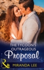 The Tycoon's Outrageous Proposal - eBook