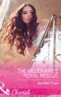 The Millionaire's Royal Rescue - eBook