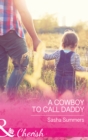 A Cowboy To Call Daddy - eBook