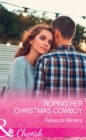 Roping Her Christmas Cowboy - eBook