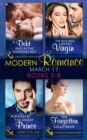 Modern Romance March 2017 Books 5 -8 : A Debt Paid in the Marriage Bed / the Sicilian's Defiant Virgin / Pursued by the Desert Prince / the Forgotten Gallo Bride - eBook