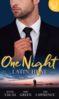One Night: Latin Heat : Uncovering Her Nine Month Secret / One Night with the Enemy / One Night with Morelli - eBook