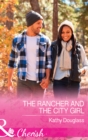 The Rancher And The City Girl - eBook