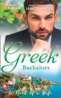 Greek Bachelors: In Need Of A Wife : Christakis's Rebellious Wife / Greek Tycoon, Waitress Wife / the Mediterranean's Wife by Contract - eBook