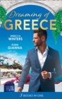 Dreaming Of... Greece : The Millionaire's True Worth / a Wedding for the Greek Tycoon / Her Greek Doctor's Proposal - eBook