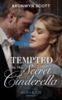 Tempted By His Secret Cinderella - eBook
