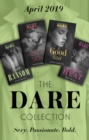 The Dare Collection April 2019 : King's Ransom (Kings of Sydney) / Good Girl / Under His Skin / Wicked Heat - eBook