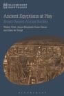 Ancient Egyptians at Play : Board Games Across Borders - eBook