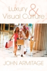 Luxury and Visual Culture - eBook