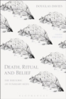 Death, Ritual and Belief : The Rhetoric of Funerary Rites - eBook