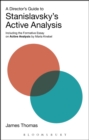 A Director's Guide to Stanislavsky's Active Analysis : Including the Formative Essay on Active Analysis by Maria Knebel - Book