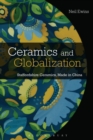 Ceramics and Globalization : Staffordshire Ceramics, Made in China - eBook