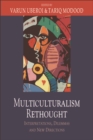 Multiculturalism Rethought : Interpretations, Dilemmas and New Directions - eBook