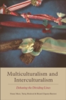 Multiculturalism and Interculturalism : Debating the Dividing Lines - eBook