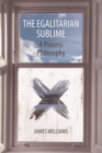 The Egalitarian Sublime : A Process Philosophy - eBook