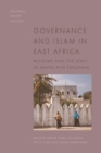 Governance and Islam in East Africa : Muslims and the State in Kenya and Tanzania - Book
