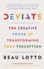 Deviate : The Creative Power of Transforming Your Perception - Book