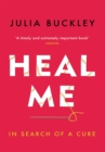 Heal Me : In Search of a Cure - Book