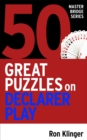 50 Great Puzzles on Declarer Play - Book