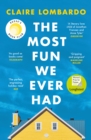 The Most Fun We Ever Had : Now a Reese Witherspoon Book Club Pick - Book