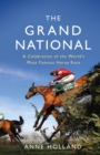 The Grand National : A Celebration of the World's Most Famous Horse Race - eBook