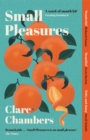 Small Pleasures : Longlisted for the Women's Prize for Fiction - eBook