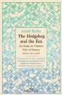 The Hedgehog And The Fox : An Essay on Tolstoy’s View of History, With an Introduction by Michael Ignatieff - Book