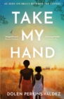 Take My Hand : The inspiring and unforgettable BBC Between the Covers Book Club pick - eBook
