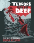 Terrors from the Deep : True Stories of Surviving Shark Attacks - eBook