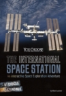 The International Space Station : An Interactive Space Exploration Adventure - eBook