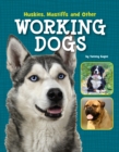 Huskies, Mastiffs and Other Working Dogs - eBook