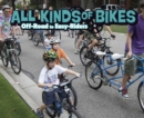 All Kinds of Bikes : Off-Road to Easy-Riders - eBook