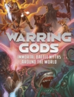 Warring Gods : Immortal Battle Myths Around the World - eBook