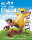 Do Not Take Your Dragon to the Playground - eBook