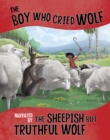 The Boy Who Cried Wolf, Narrated by the Sheepish But Truthful Wolf - eBook
