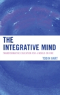 Integrative Mind : Transformative Education For a World On Fire - eBook