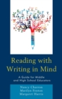 Reading with Writing in Mind : A Guide for Middle and High School Educators - eBook