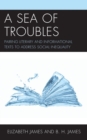 Sea of Troubles : Pairing Literary and Informational Texts to Address Social Inequality - eBook