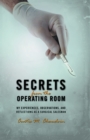 Secrets from the Operating Room : My Experiences, Observations, and Reflections as a Surgical Salesman - eBook