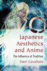 Japanese Aesthetics and Anime : The Influence of Tradition - eBook