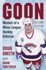 Goon : Memoir of a Minor League Hockey Enforcer, 2d ed. - eBook