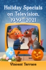 Holiday Specials on Television, 1939-2021 - eBook