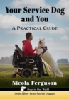 Your Service Dog and You : A Practical Guide - eBook