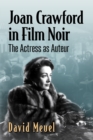 Joan Crawford in Film Noir : The Actress as Auteur - eBook