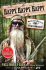 Happy, Happy, Happy : My Life and Legacy as the Duck Commander - eBook