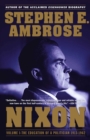 Nixon Volume I : The Education of a Politician 1913-1962 - eBook