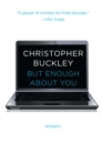But Enough About You : Essays - eBook
